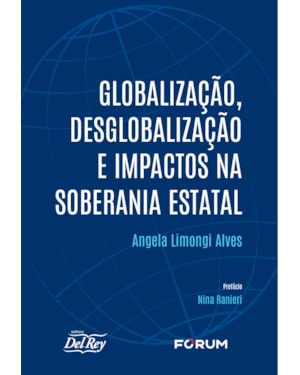 Globalização, desglobalização e impactos na soberania estatal