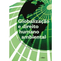 GLOBALIZAÇÃO E DIREITO HUMANO AMBIENTAL