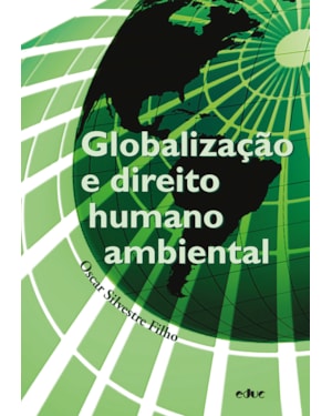 GLOBALIZAÇÃO E DIREITO HUMANO AMBIENTAL
