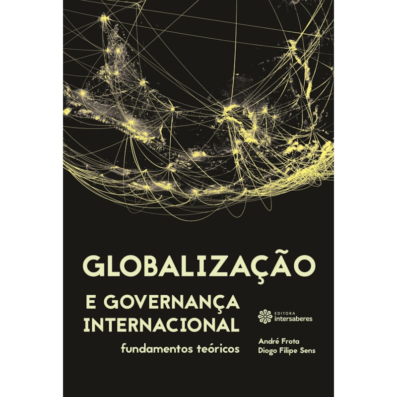 GLOBALIZAÇÃO E GOVERNANÇA INTERNACIONAL:: FUNDAMENTOS TEÓRICOS