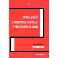 Globalização e interesses nacionais: a perspectiva da China