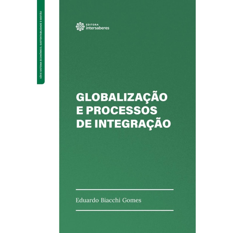 GLOBALIZAÇÃO E PROCESSOS DE INTEGRAÇÃO