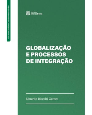 GLOBALIZAÇÃO E PROCESSOS DE INTEGRAÇÃO