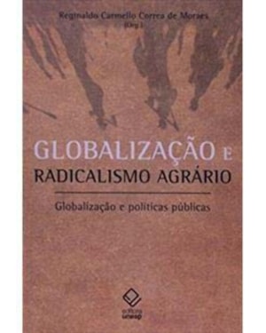 GLOBALIZAÇÃO E RADICALISMO AGRÁRIO: GLOBALIZAÇÃO E POLÍTICAS PÚBLICAS