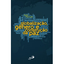 Globalização, gênero e construção da paz