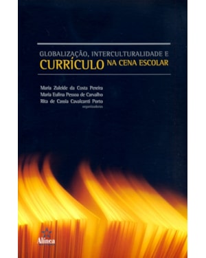 GLOBALIZACAO INTERCULTURALIDADE E CURRICULO NA CENA...