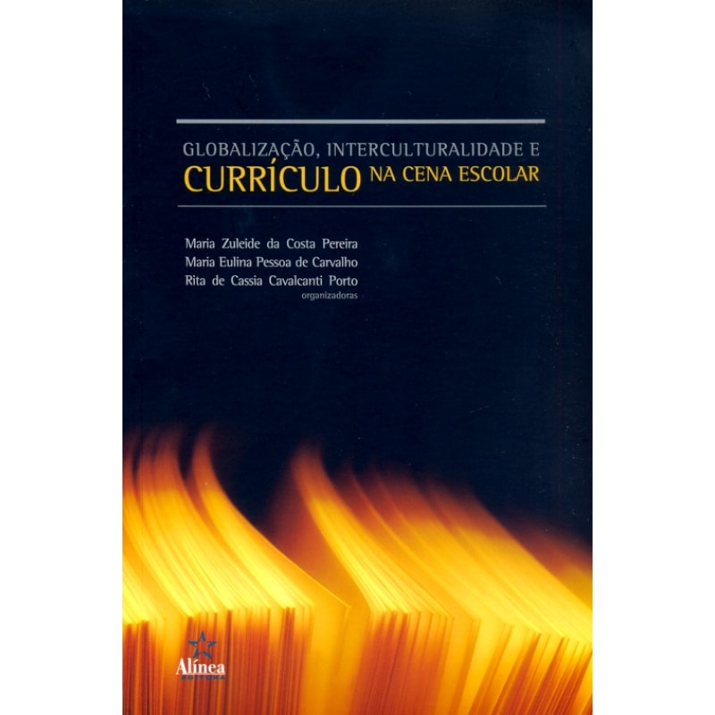 GLOBALIZACAO INTERCULTURALIDADE E CURRICULO NA CENA...