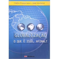 GLOBALIZACAO O QUE E ISSO - 2ª