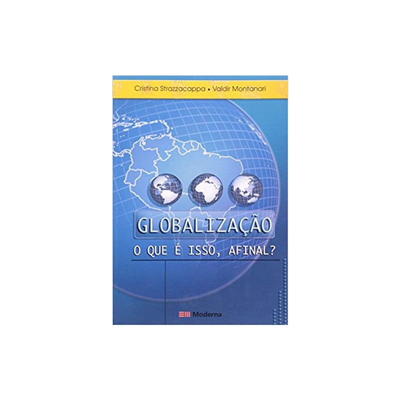 GLOBALIZACAO O QUE E ISSO - 2ª