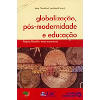 GLOBALIZACAO POS MODERNIDADE E EDUCACAO - HISTORIA...