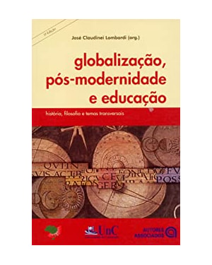 GLOBALIZACAO POS MODERNIDADE E EDUCACAO - HISTORIA...