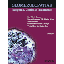 GLOMERULOPATIAS: PATOGENIA, CLÍNICA E TRATAMENTO