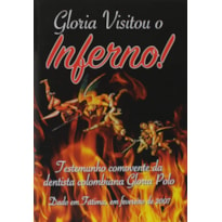 GLÓRIA VISITOU O INFERNO - TESTEMUNHO COMOVENTE DA DENTISTA COLOMBIANA GLORIA POLO