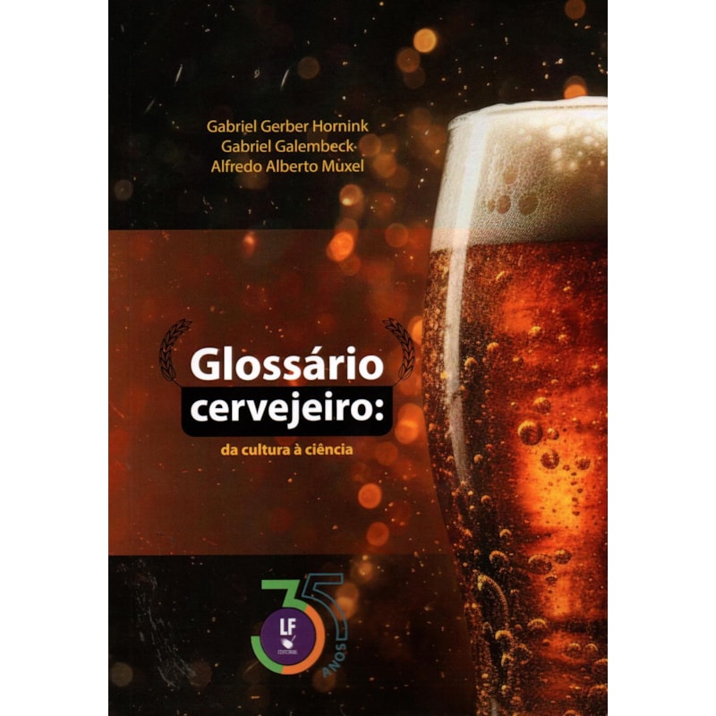 GLOSSÁRIO CERVEJEIRO: DA CULTURA À CIÊNCIA