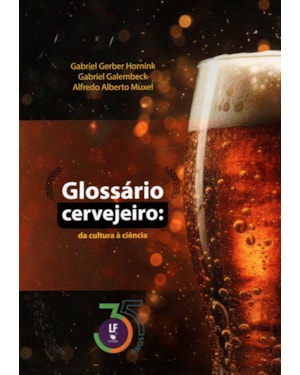 GLOSSÁRIO CERVEJEIRO: DA CULTURA À CIÊNCIA