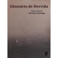 GLOSSÁRIO DE DERRIDA