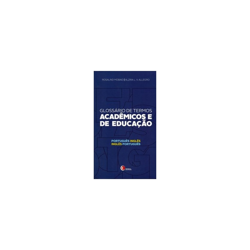 GLOSSÁRIO DE TERMOS ACADÊMICOS E DE EDUCAÇÃO - PORTUGUÊS / INGLÊS