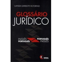 GLOSSÁRIO JURÍDICO - INGLÊS / PORTUGUÊS - PORTUGUÊS / INGLÊS