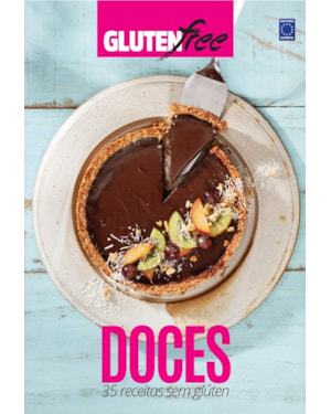 GLÚTEN FREE 6 - DOCES: 35 RECEITAS SEM GLÚTEN