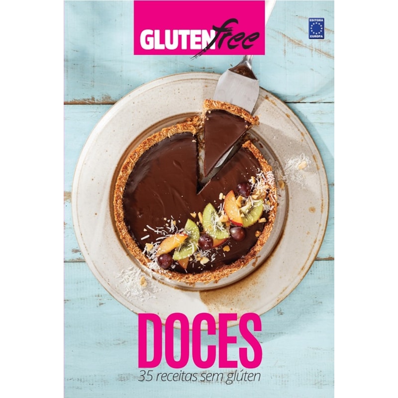 GLÚTEN FREE 6 - DOCES: 35 RECEITAS SEM GLÚTEN