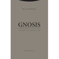 GNOSIS. CONOCIMIENTO DE LO OCULTO - LA GNOSIS JUDÍA Y CRISTIANA EXPLICADA POR SUS TEXTOS
