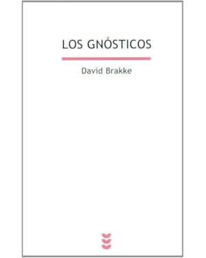 GNOSTICOS, LOS - MITO RITUAL Y DIVERSIDAD EN EL CRISTIANISMO PRIMITIVO - 1