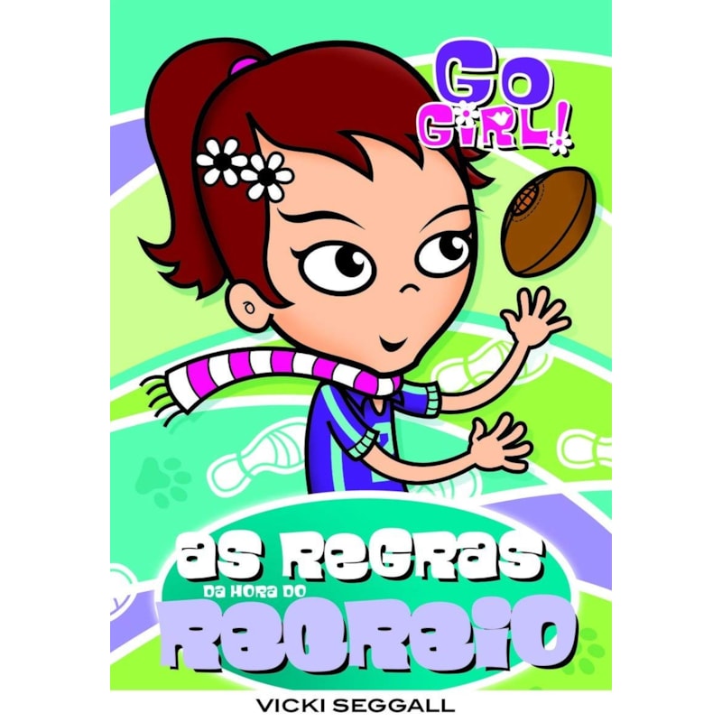 GO GIRL 04 - AS REGRAS DA HORA DO RECREIO