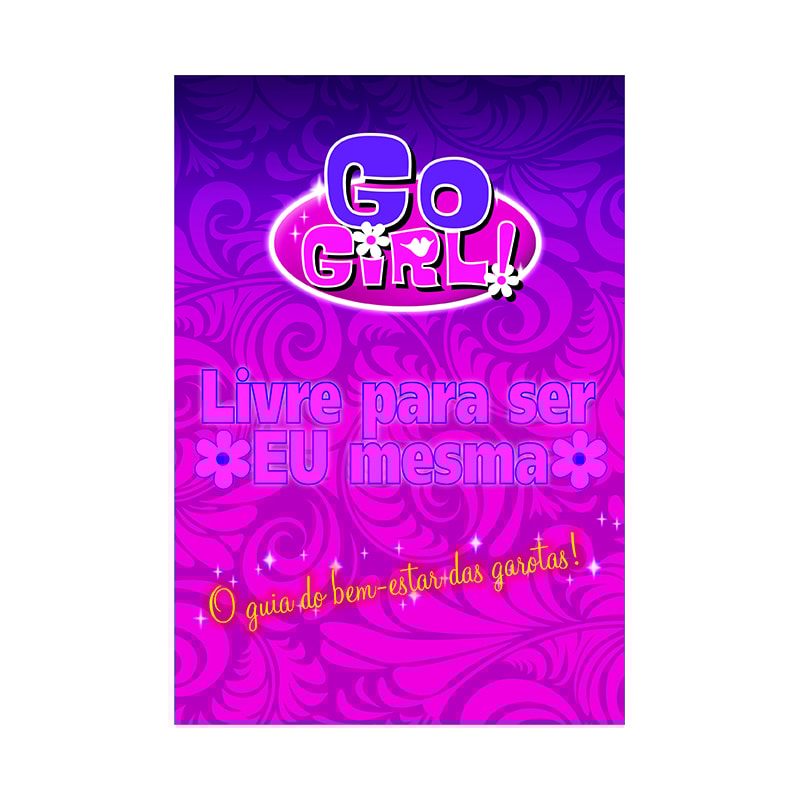 GO GIRL - LIVRE PARA SER EU MESMA
