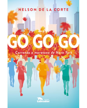 GO, GO, GO: CORRENDO A MARATONA DE NOVA YORK