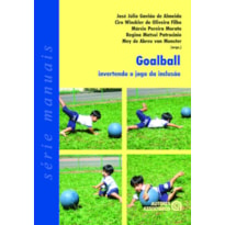 GOALBALL INVERTENDO O JOGO DA INCLUSAO - 1ª