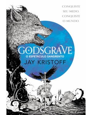 GODSGRAVE: O ESPETÁCULO SANGRENTO (NOVA EDIÇÃO)