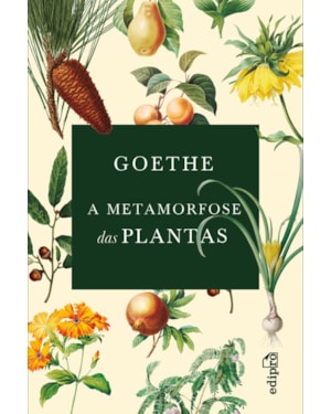 GOETHE - A METAMORFOSE DAS PLANTAS
