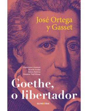 GOETHE O LIBERTADOR: E OUTROS ENSAIOS