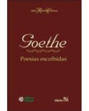 GOETHE - POESIAS ESCOLHIDAS - COL. RAIZES CLASSICAS - 1