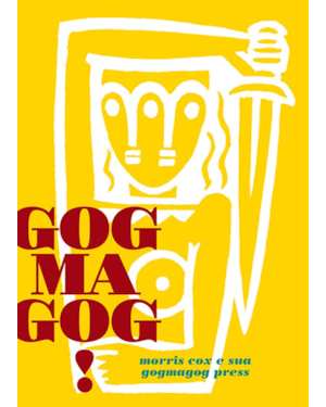 GOGMAGOG!: MORRIS COX E SUA GOGMAGOG PRESS