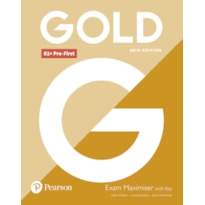 GOLD (NEW EDITION) B1+ PRE-FIRST EXAM MAXIMISER + KEY