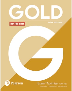 GOLD (NEW EDITION) B1+ PRE-FIRST EXAM MAXIMISER + KEY