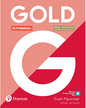 GOLD (NEW EDITION) B1 PRELIMINARY EXAM MAXIMISER