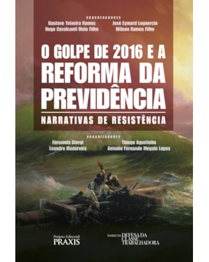 GOLPE DE 2016 E A REFORMA DA PREVIDÊNCIA, O
