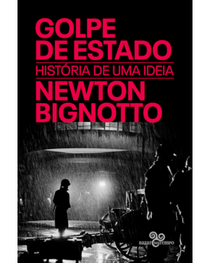 GOLPE DE ESTADO: HISTÓRIA DE UMA IDEIA