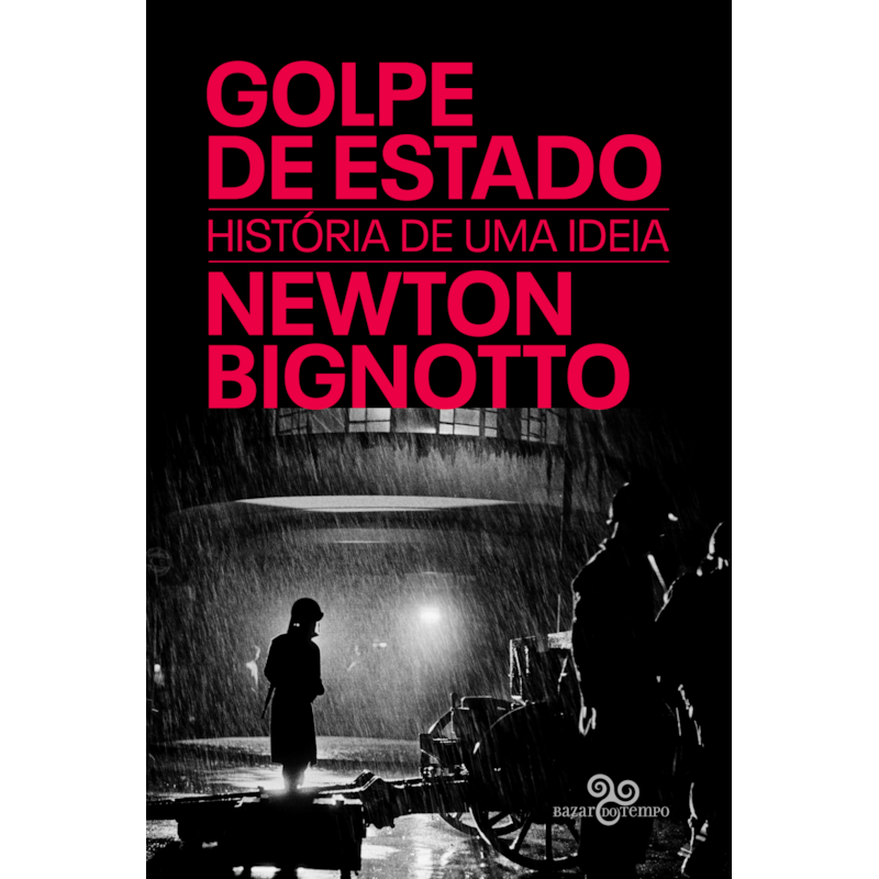 GOLPE DE ESTADO: HISTÓRIA DE UMA IDEIA