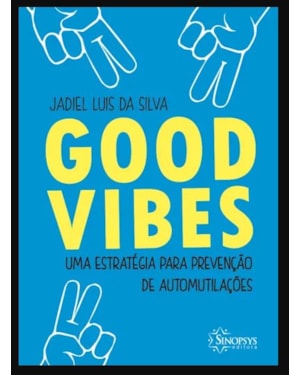 Good vibes: uma estratégia para prevenção de automutilações