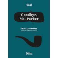 GOODBYE, MS. PARKER