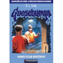 GOOSEBUMPS 19 - VAMOS FICAR INVISÍVEIS
