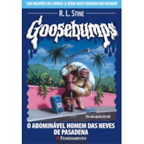 GOOSEBUMPS 20 - O ABOMINÁVEL HOMEM DAS NEVES DE PASADENA