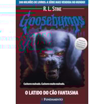 GOOSEBUMPS 22 - O LATIDO DO CÃO FANTASMA