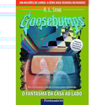 GOOSEBUMPS 25 - O FANTASMA DA CASA AO LADO