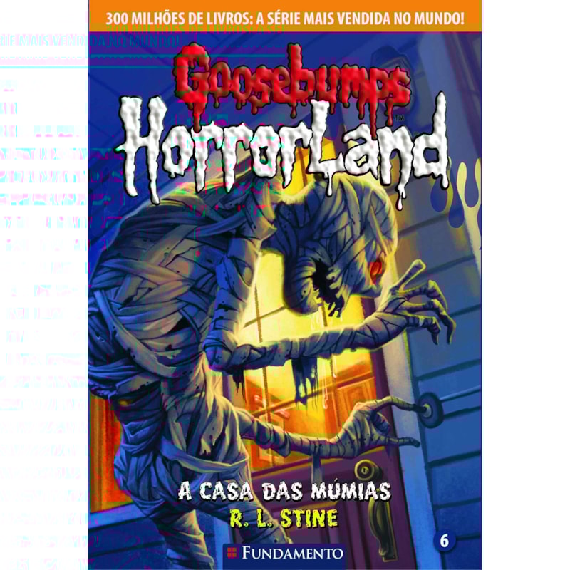GOOSEBUMPS HORRORLAND 06 - A CASA DAS MÚMIAS