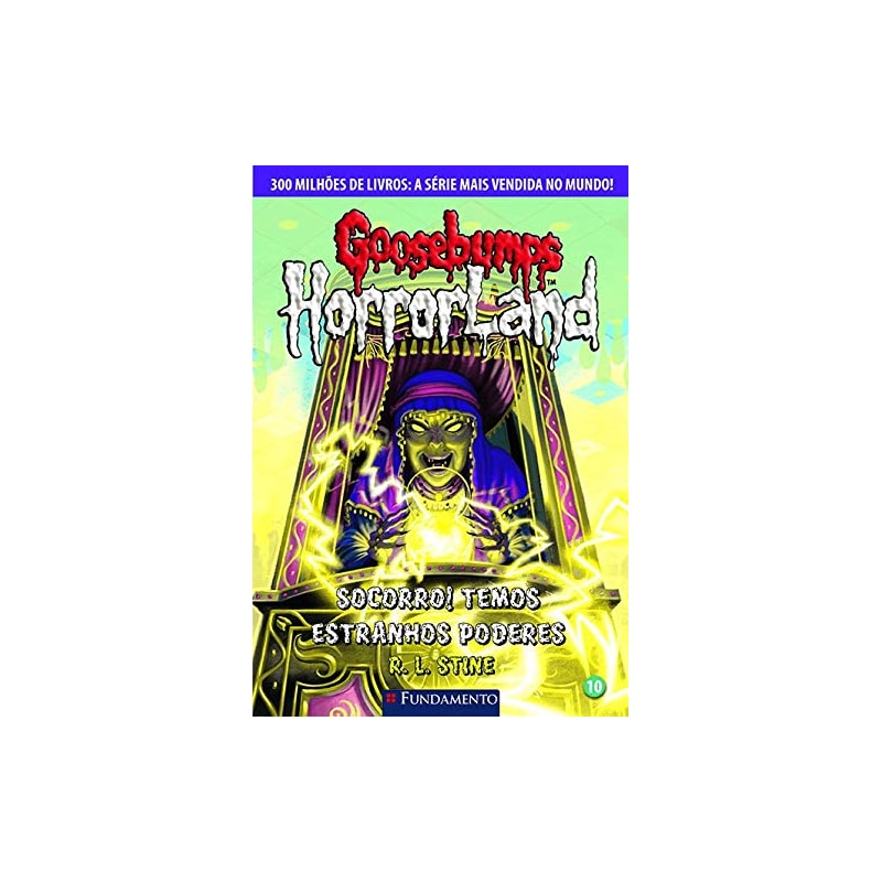 GOOSEBUMPS HORRORLAND 10 - SOCORRO! TEMOS ESTRANHOS PODERES!