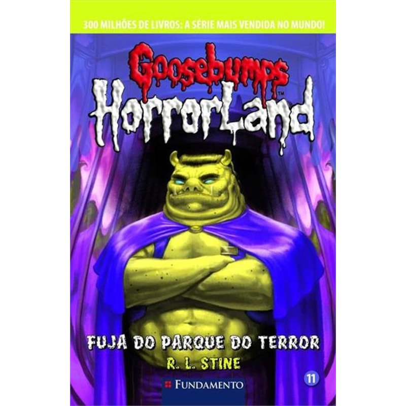 GOOSEBUMPS HORRORLAND 11 - FUJA DO PARQUE DO TERROR
